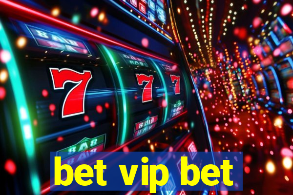 bet vip bet